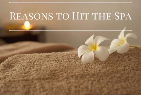 Reasons to hit the spa