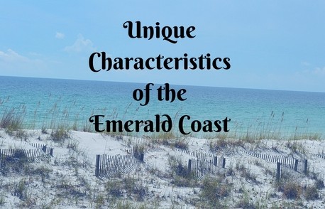 Unique Characteristics of the Emerald Coast